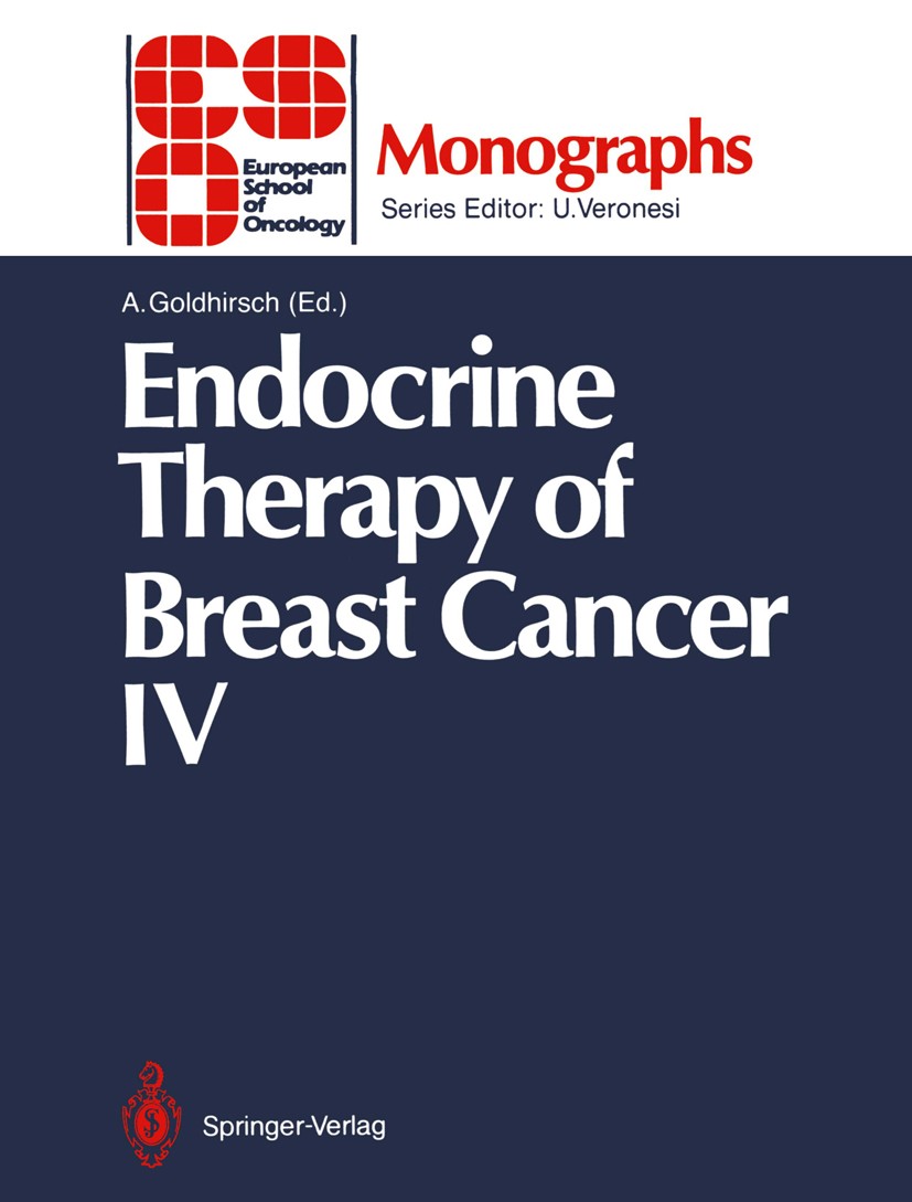 Titlebook: Endocrine Therapy of Breast Cancer IV; A. Goldhirsch Conference proceedings 1990 Springer-Verlag Berlin Heidelberg 1990 Hormonrezeptoren.O Titlebook: Endocrine Therapy of Breast Cancer IV; A. Goldhirsch Conference proceedings 1990 Springer-Verlag Berlin Heidelberg 1990 Hormonrezeptoren.O