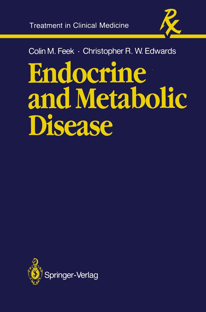 Titlebook: Endocrine and Metabolic Disease; Colin M. Feek,Christopher R. W. Edwards Textbook 1988 Springer-Verlag Berlin Heidelberg 1988 Pancreas.cal Titlebook: Endocrine and Metabolic Disease; Colin M. Feek,Christopher R. W. Edwards Textbook 1988 Springer-Verlag Berlin Heidelberg 1988 Pancreas.cal