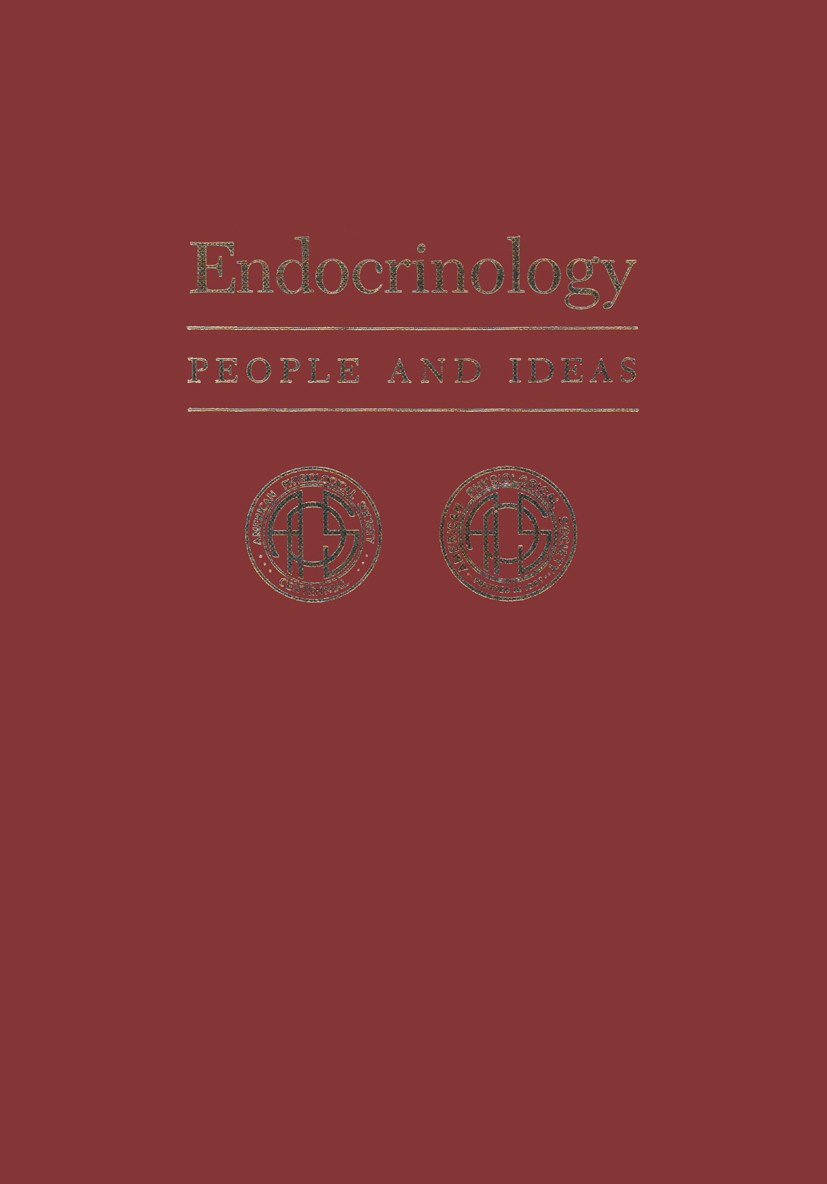 Titlebook: Endocrinology; People and Ideas S. M. McCann Book 1988 American Physiological Society 1988 Endocrinology.Gonadotropin.biochemistry.biology. Titlebook: Endocrinology; People and Ideas S. M. McCann Book 1988 American Physiological Society 1988 Endocrinology.Gonadotropin.biochemistry.biology.