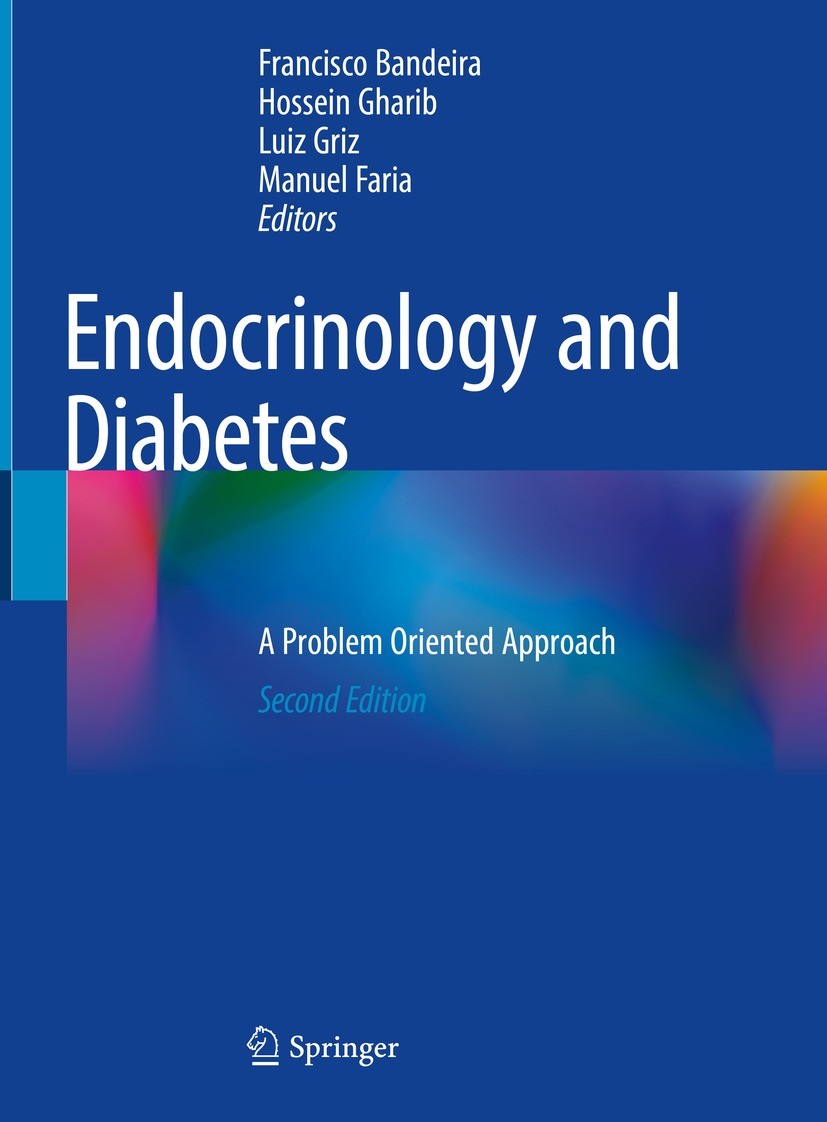 Titlebook: Endocrinology and Diabetes; A Problem Oriented A Francisco Bandeira,Hossein Gharib,Manuel Faria Book 2022Latest edition Springer Nature Swi Titlebook: Endocrinology and Diabetes; A Problem Oriented A Francisco Bandeira,Hossein Gharib,Manuel Faria Book 2022Latest edition Springer Nature Swi