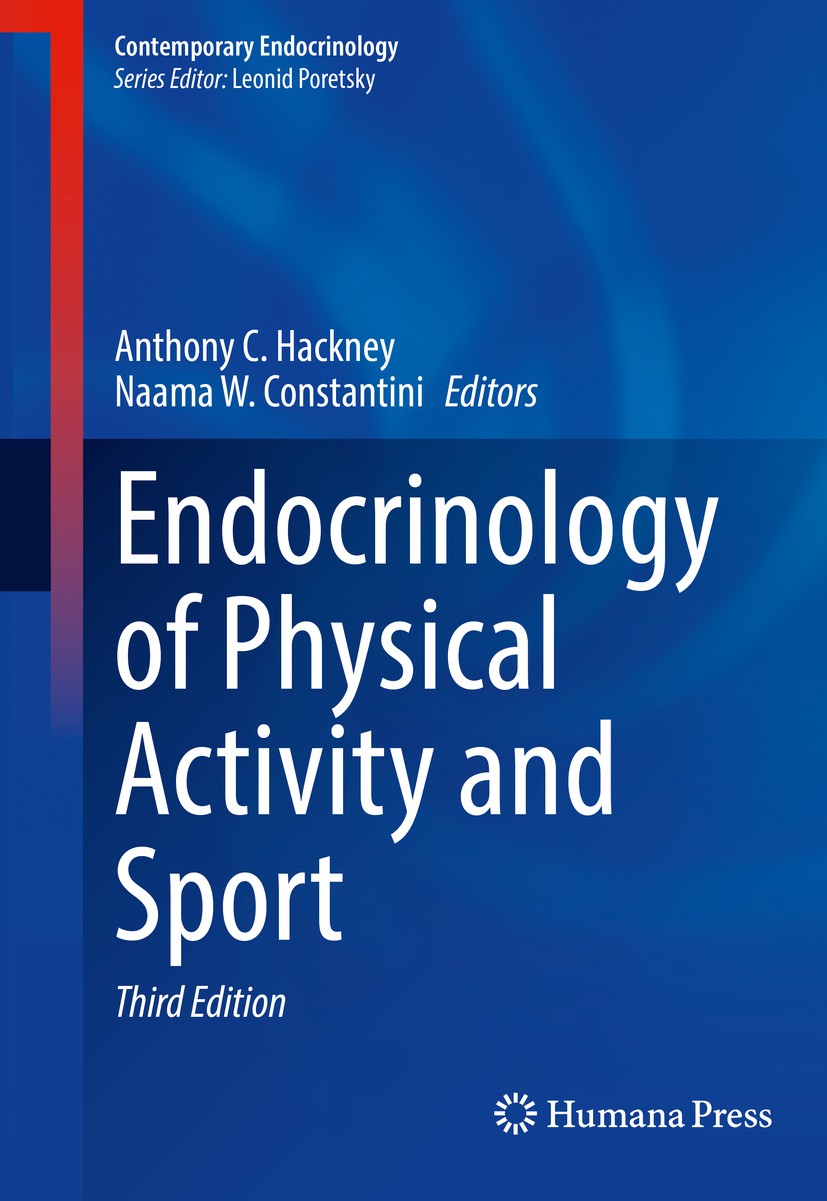 Titlebook: Endocrinology of Physical Activity and Sport; Anthony C. Hackney,Naama W. Constantini Book 2020Latest edition Springer Nature Switzerland Titlebook: Endocrinology of Physical Activity and Sport; Anthony C. Hackney,Naama W. Constantini Book 2020Latest edition Springer Nature Switzerland