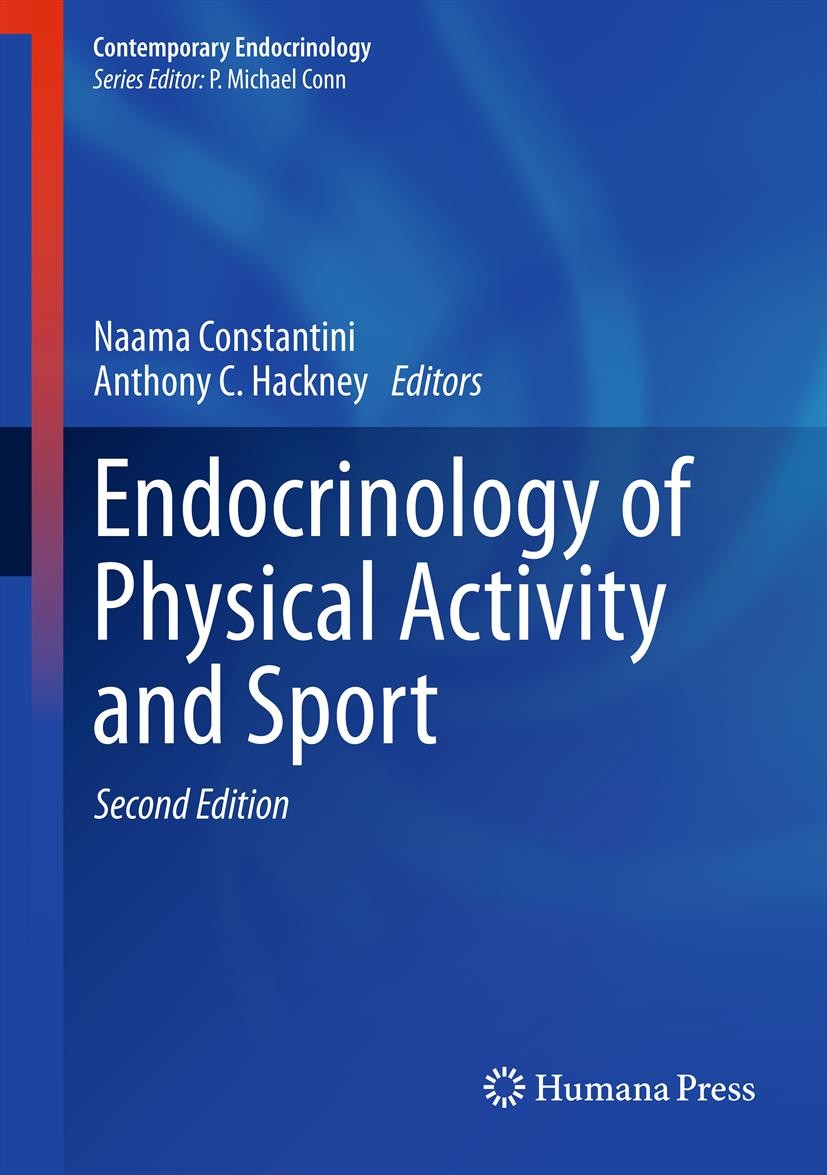 Titlebook: Endocrinology of Physical Activity and Sport; Second Edition Naama Constantini,Anthony C. Hackney Book 20132nd edition Springer Science+Bus Titlebook: Endocrinology of Physical Activity and Sport; Second Edition Naama Constantini,Anthony C. Hackney Book 20132nd edition Springer Science+Bus