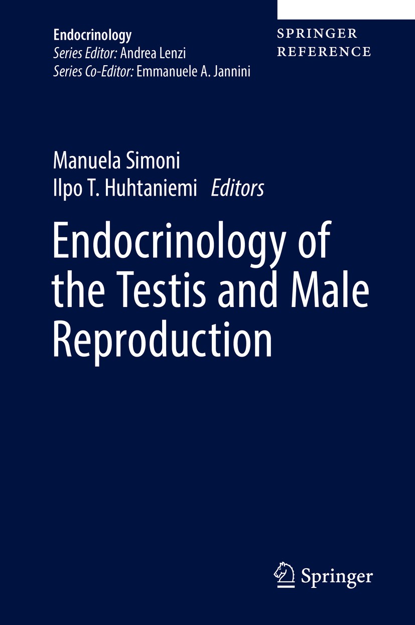 Titlebook: Endocrinology of the Testis and Male Reproduction; Manuela Simoni,Ilpo T. Huhtaniemi Reference work 2017 Springer International Publishing Titlebook: Endocrinology of the Testis and Male Reproduction; Manuela Simoni,Ilpo T. Huhtaniemi Reference work 2017 Springer International Publishing