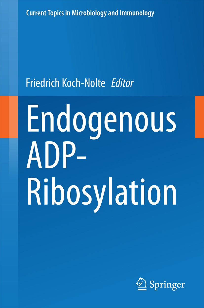 Titlebook: Endogenous ADP-Ribosylation; Friedrich Koch-Nolte Book 2015 The Editor(s) (if applicable) and The Author(s), under exclusive license to Sp Titlebook: Endogenous ADP-Ribosylation; Friedrich Koch-Nolte Book 2015 The Editor(s) (if applicable) and The Author(s), under exclusive license to Sp
