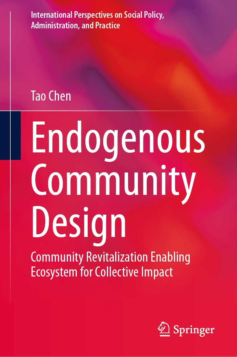 Titlebook: Endogenous Community Design; Community Revitaliza Tao Chen Book 2024 The Editor(s) (if applicable) and The Author(s), under exclusive licen Titlebook: Endogenous Community Design; Community Revitaliza Tao Chen Book 2024 The Editor(s) (if applicable) and The Author(s), under exclusive licen