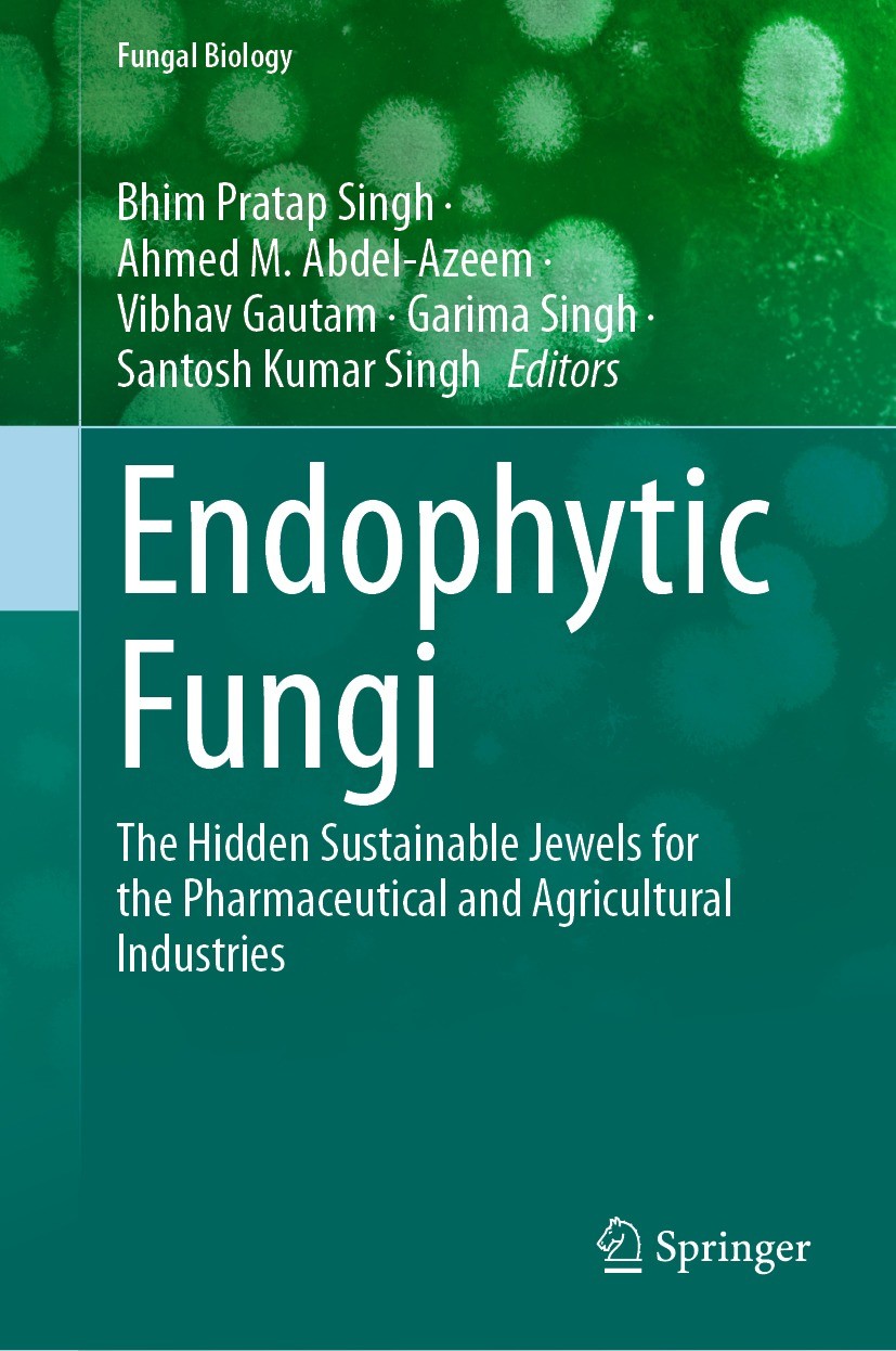 Titlebook: Endophytic Fungi; The Hidden Sustainab Bhim Pratap Singh,Ahmed M. Abdel-Azeem,Santosh Kum Book 2024 The Editor(s) (if applicable) and The A Titlebook: Endophytic Fungi; The Hidden Sustainab Bhim Pratap Singh,Ahmed M. Abdel-Azeem,Santosh Kum Book 2024 The Editor(s) (if applicable) and The A