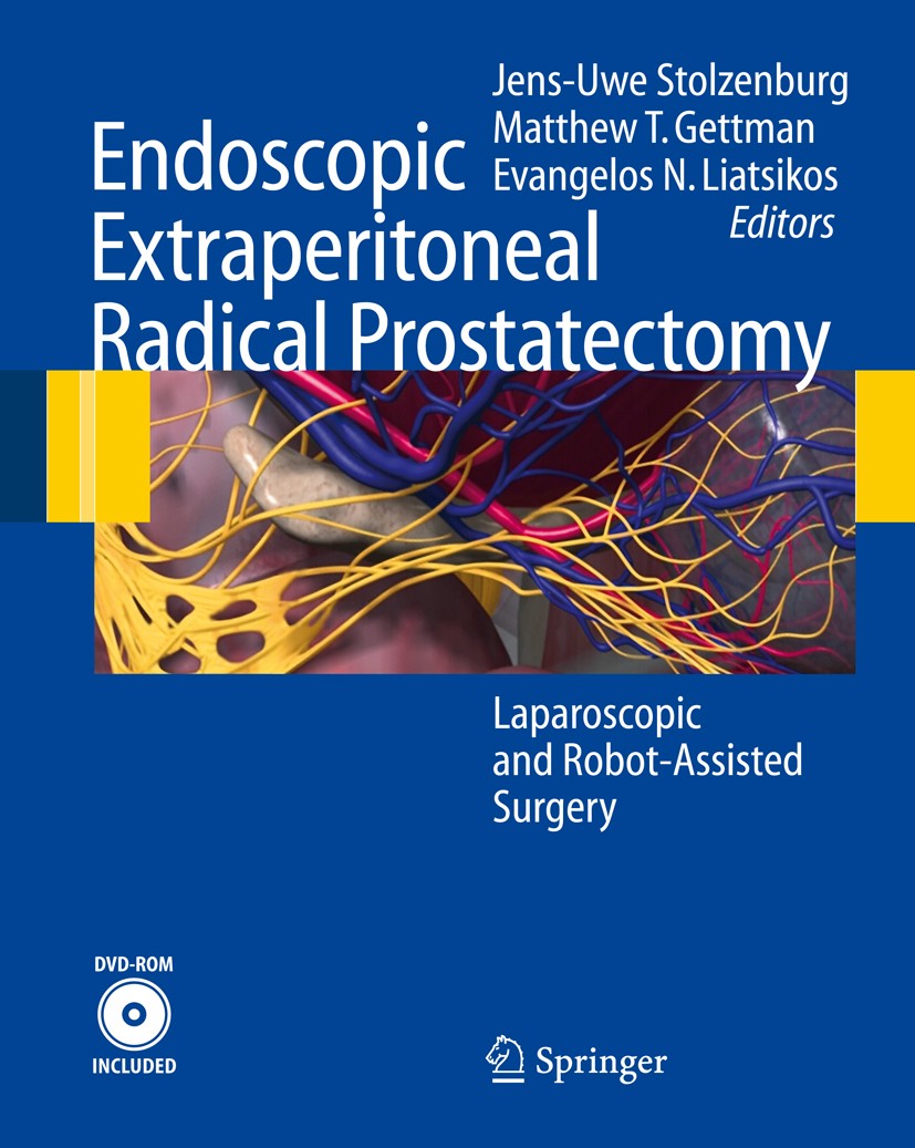Titlebook: Endoscopic Extraperitoneal Radical Prostatectomy; Laparoscopic and Rob Jens-Uwe Stolzenburg,Matthew T. Gettman,Evangelos Book 2007 Springe Titlebook: Endoscopic Extraperitoneal Radical Prostatectomy; Laparoscopic and Rob Jens-Uwe Stolzenburg,Matthew T. Gettman,Evangelos Book 2007 Springe