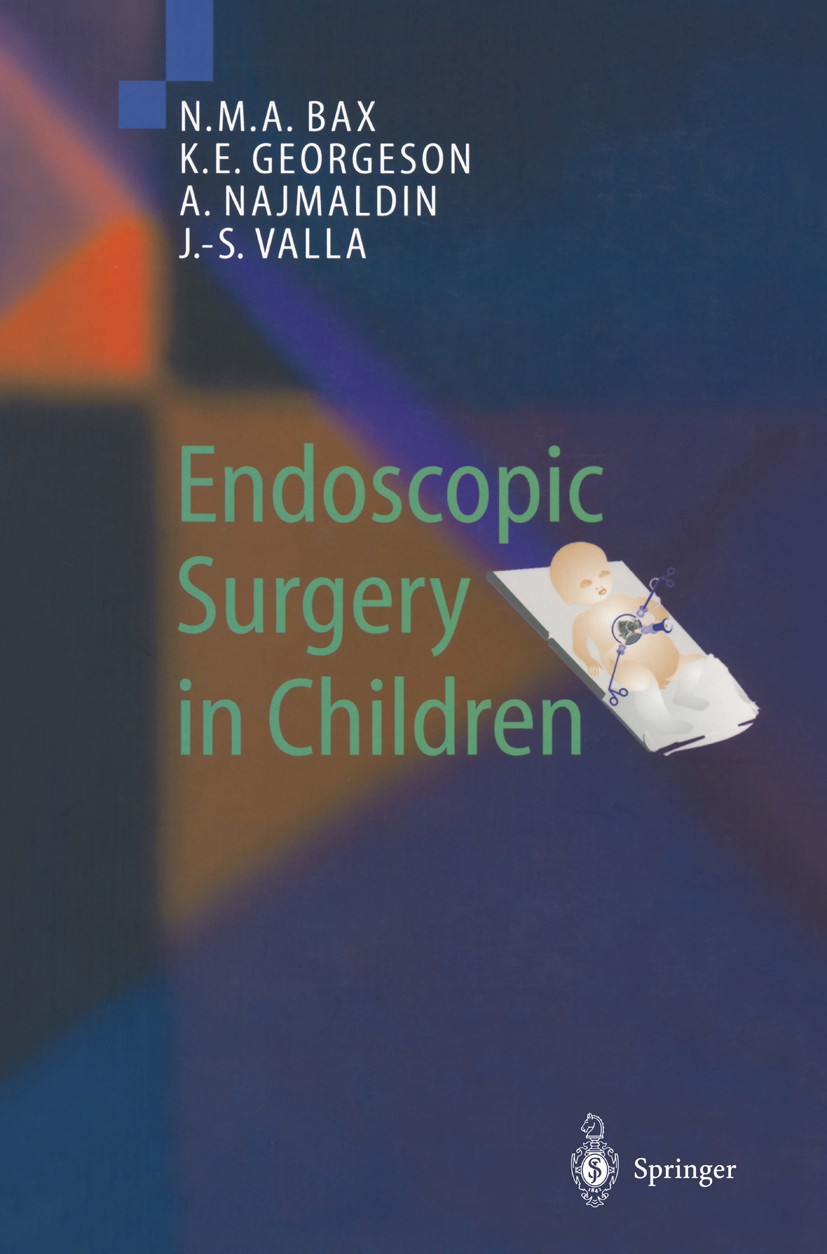 Titlebook: Endoscopic Surgery in Children; N. M. A. Bax (Professor of Pediatric Surgery),Keit Book 1999 Springer-Verlag Berlin Heidelberg 1999 abdome Titlebook: Endoscopic Surgery in Children; N. M. A. Bax (Professor of Pediatric Surgery),Keit Book 1999 Springer-Verlag Berlin Heidelberg 1999 abdome