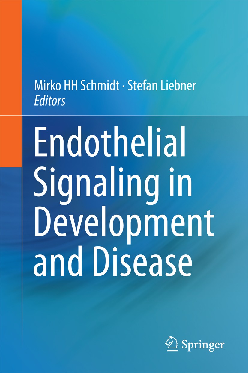 Titlebook: Endothelial Signaling in Development and Disease; Mirko HH Schmidt,Stefan Liebner Book 2015 Springer Science+Business Media New York 2015 Titlebook: Endothelial Signaling in Development and Disease; Mirko HH Schmidt,Stefan Liebner Book 2015 Springer Science+Business Media New York 2015