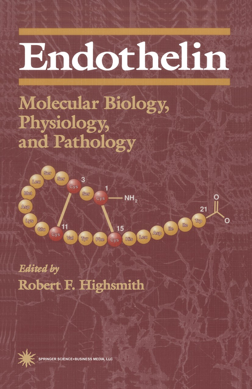 Titlebook: Endothelin; Molecular Biology, P Robert F. Highsmith Book 1998 Springer Science+Business Media New York 1998 cardiovascular.endothelium.enz Titlebook: Endothelin; Molecular Biology, P Robert F. Highsmith Book 1998 Springer Science+Business Media New York 1998 cardiovascular.endothelium.enz