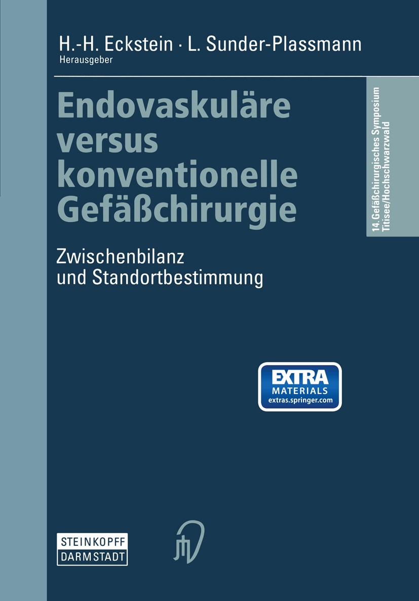 Titlebook: Endovaskuläre versus konventionelle Gefäßchirurgie; Zwischenbilanz und S Hans-Henning Eckstein,Ludgar Sunder-Plassmann Book 2001 Springer-V Titlebook: Endovaskuläre versus konventionelle Gefäßchirurgie; Zwischenbilanz und S Hans-Henning Eckstein,Ludgar Sunder-Plassmann Book 2001 Springer-V
