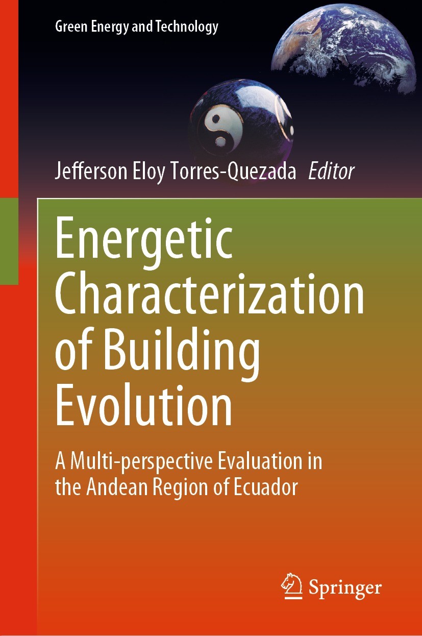 Titlebook: Energetic Characterization of Building Evolution; A Multi-perspective Jefferson Eloy Torres-Quezada Book 2023 The Editor(s) (if applicable Titlebook: Energetic Characterization of Building Evolution; A Multi-perspective Jefferson Eloy Torres-Quezada Book 2023 The Editor(s) (if applicable