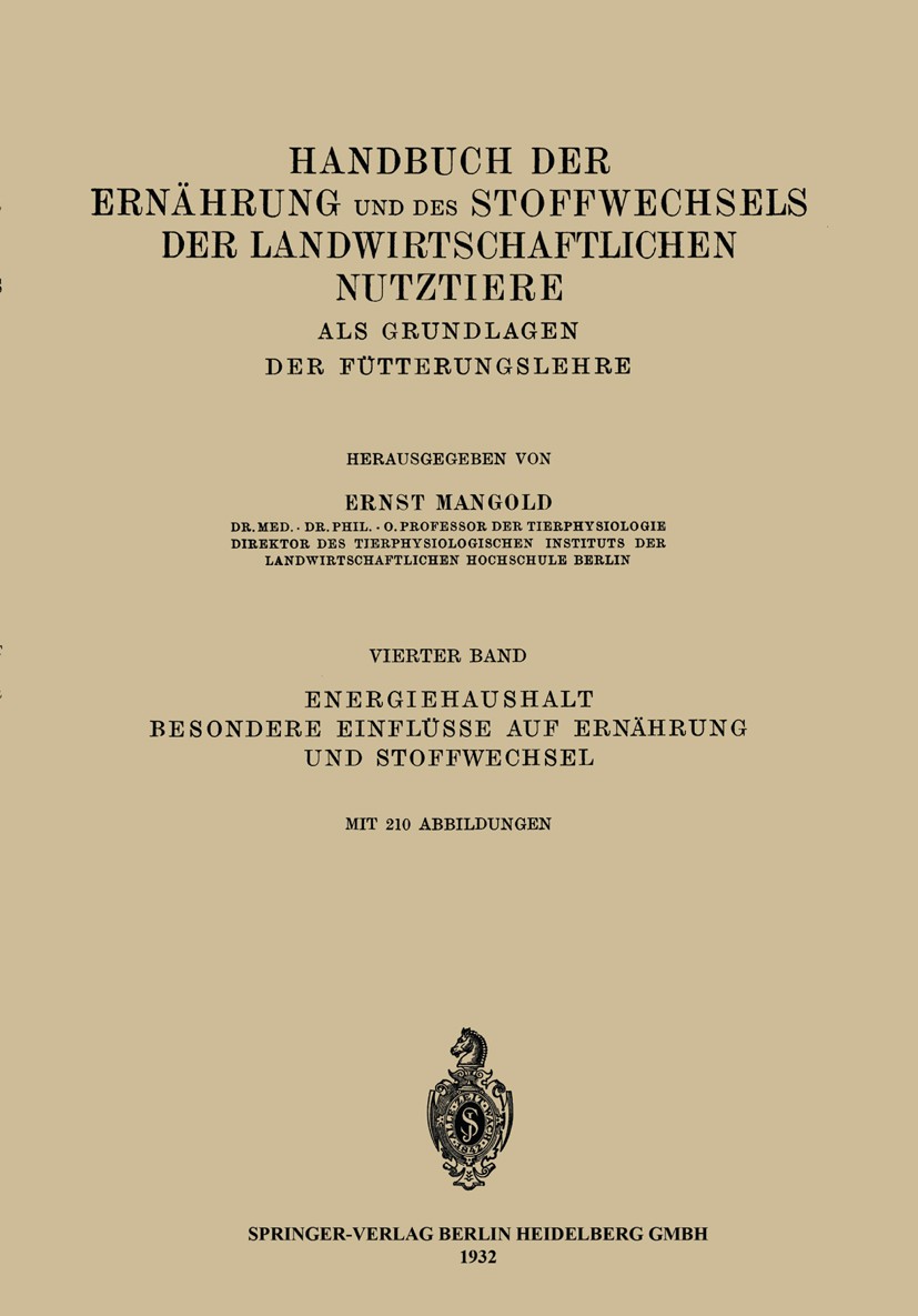 Titlebook: Energiehaushalt. Besondere Einflüsse auf Ernährung und Stoffwechsel; P. Hertwig,J. Kříženecký,W. Wöhlbier Book 1932 Springer Vienna 1932 E Titlebook: Energiehaushalt. Besondere Einflüsse auf Ernährung und Stoffwechsel; P. Hertwig,J. Kříženecký,W. Wöhlbier Book 1932 Springer Vienna 1932 E