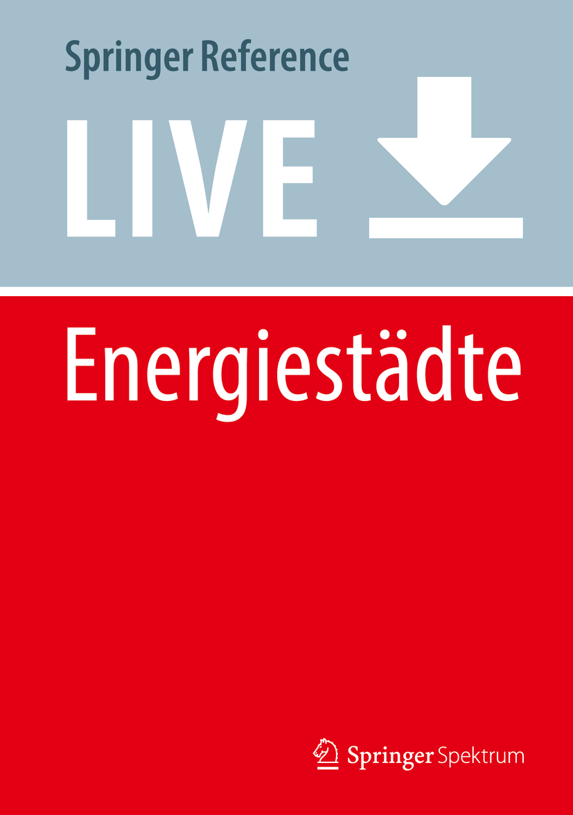 Titlebook: Energiestädte; Dagmar Everding,Dieter D. Genske,Ariane Ruff Living reference work 20200th edition Stadtplanung.Stadtentwicklung.Ökologie. Titlebook: Energiestädte; Dagmar Everding,Dieter D. Genske,Ariane Ruff Living reference work 20200th edition Stadtplanung.Stadtentwicklung.Ökologie.