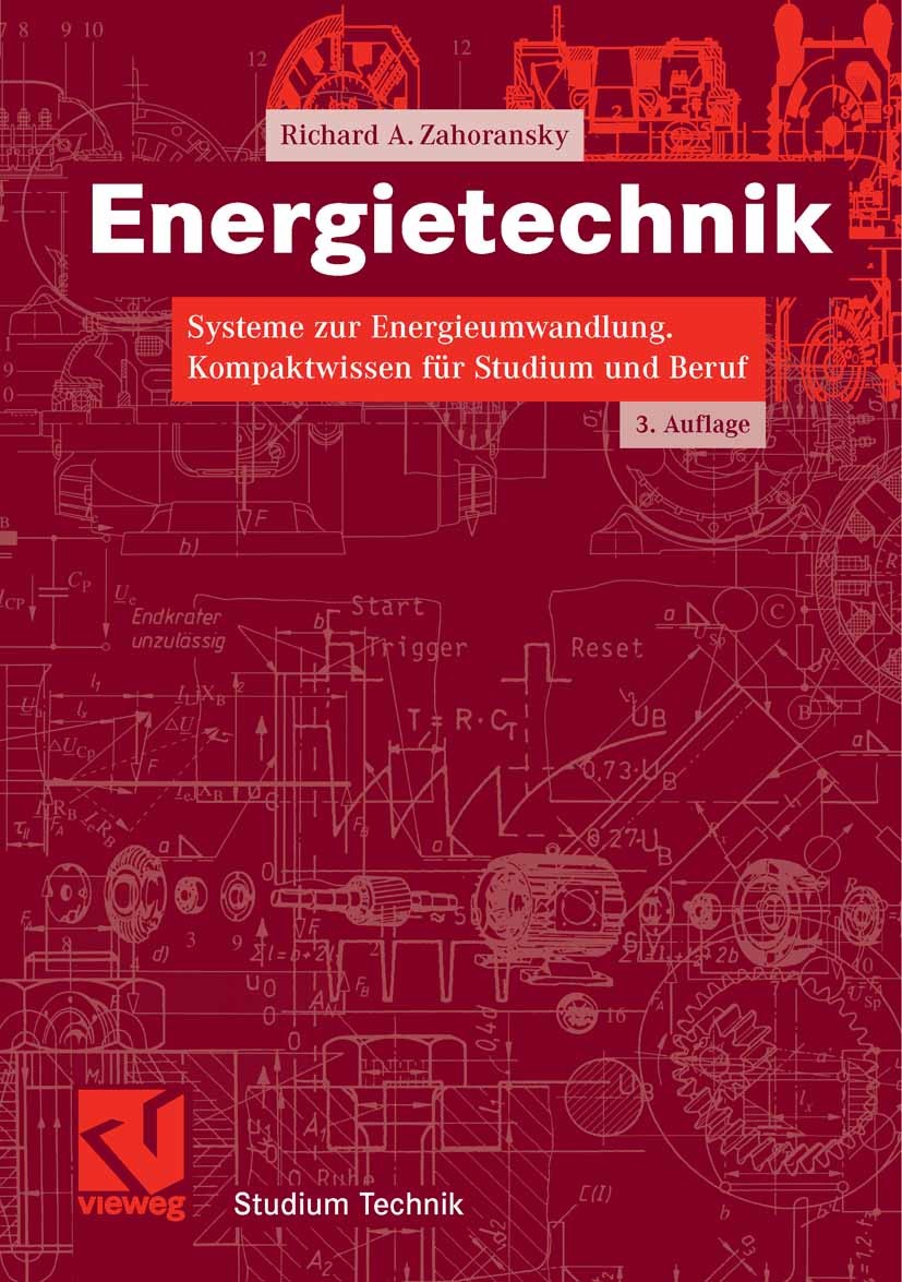 Titlebook: Energietechnik; Systeme zur Energieu Richard A. Zahoransky Textbook 20073rd edition Vieweg+Teubner Verlag | Springer Fachmedien Wiesbaden G Titlebook: Energietechnik; Systeme zur Energieu Richard A. Zahoransky Textbook 20073rd edition Vieweg+Teubner Verlag | Springer Fachmedien Wiesbaden G