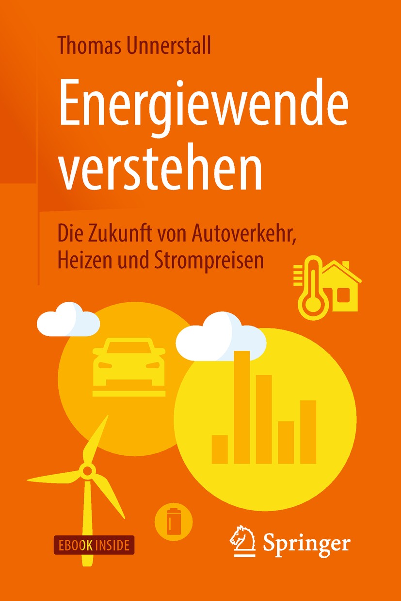 Titlebook: Energiewende verstehen; Die Zukunft von Auto Thomas Unnerstall Book 2018 Springer-Verlag GmbH Deutschland, ein Teil von Springer Nature 201 Titlebook: Energiewende verstehen; Die Zukunft von Auto Thomas Unnerstall Book 2018 Springer-Verlag GmbH Deutschland, ein Teil von Springer Nature 201