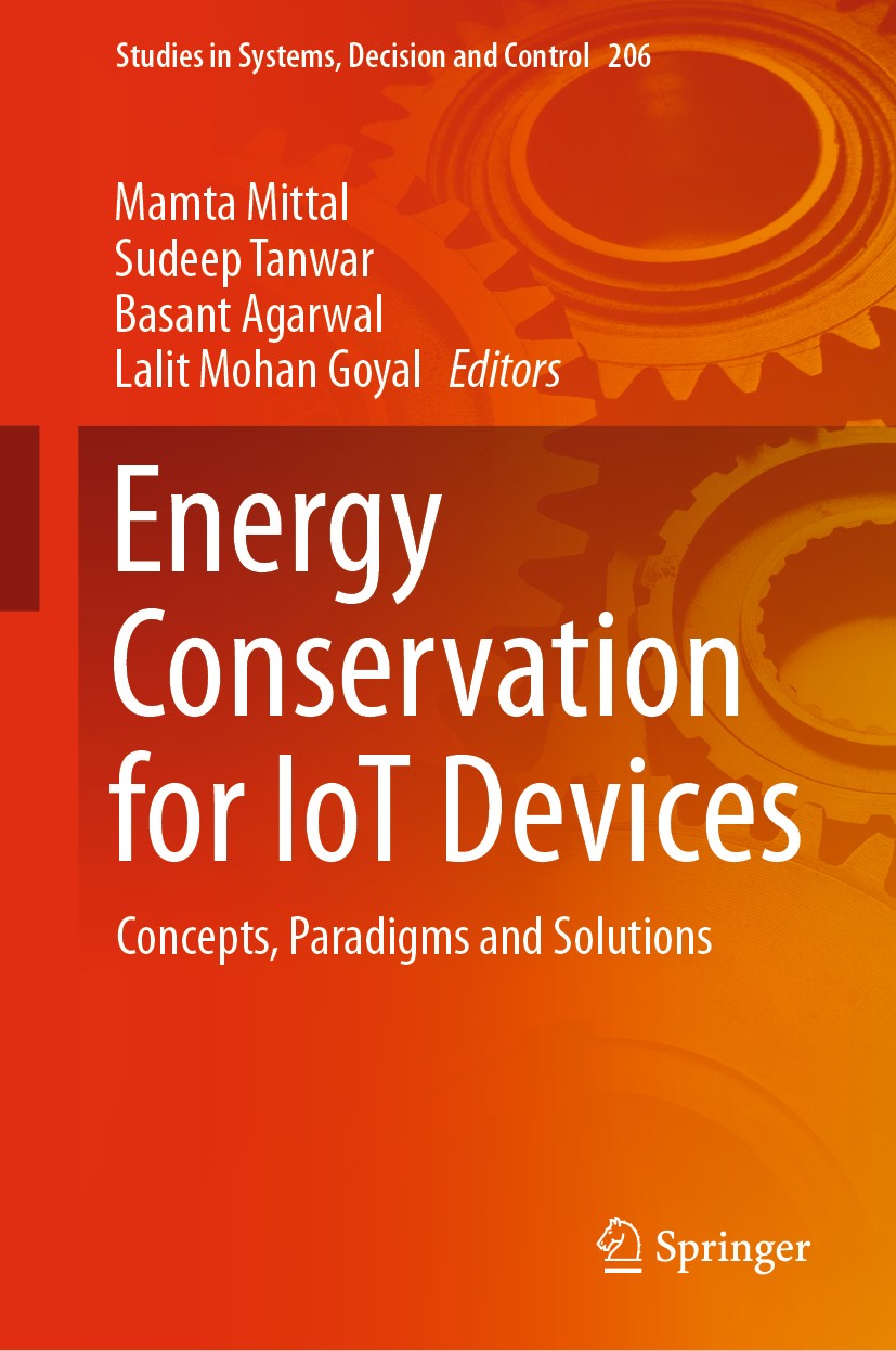 Titlebook: Energy Conservation for IoT Devices; Concepts, Paradigms Mamta Mittal,Sudeep Tanwar,Lalit Mohan Goyal Book 2019 Springer Nature Singapore Titlebook: Energy Conservation for IoT Devices; Concepts, Paradigms Mamta Mittal,Sudeep Tanwar,Lalit Mohan Goyal Book 2019 Springer Nature Singapore