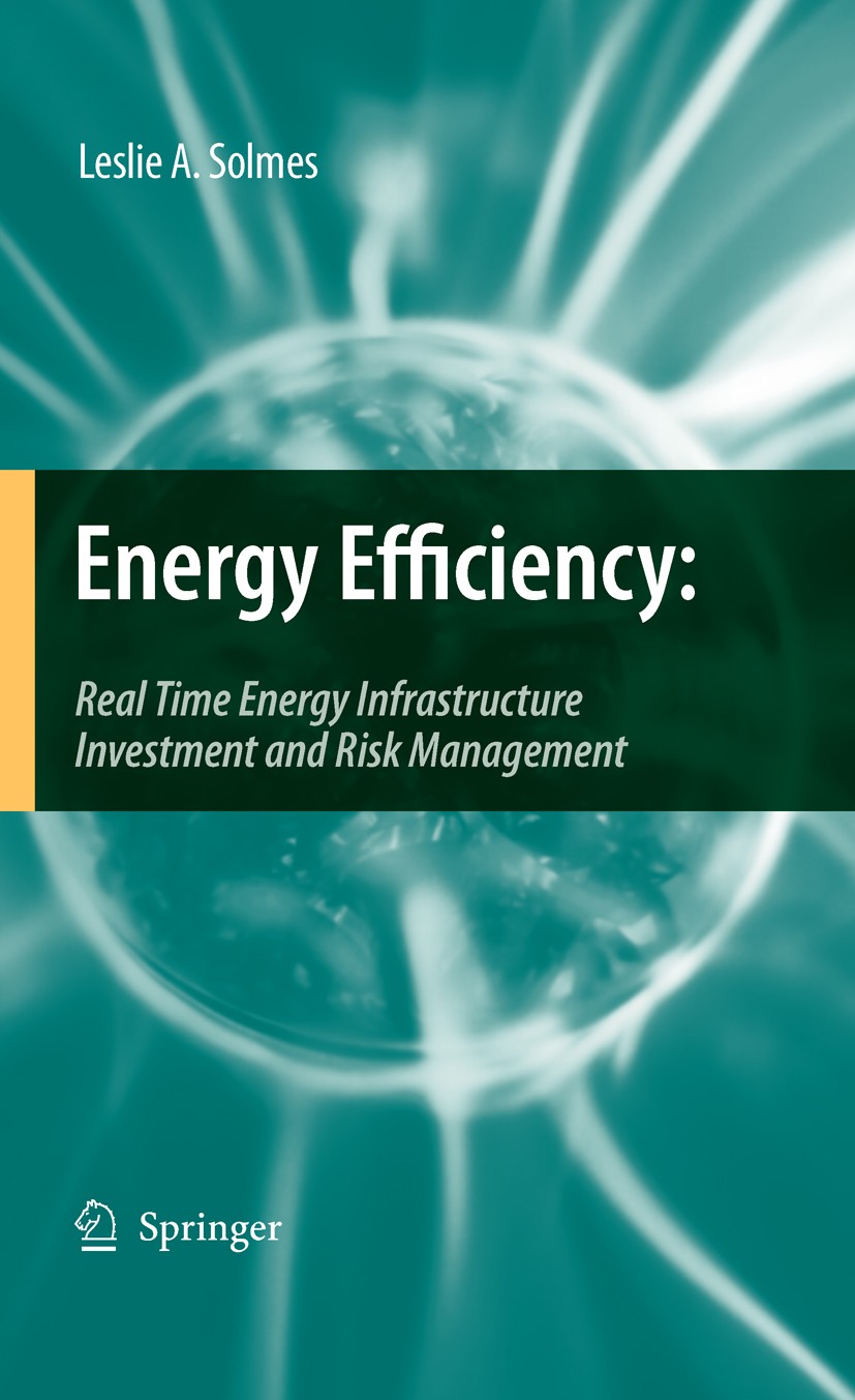 Titlebook: Energy Efficiency; Real Time Energy Inf Leslie A. Solmes Book 2009 Springer Science+Business Media B.V. 2009 Communication.Cost Control.Ene Titlebook: Energy Efficiency; Real Time Energy Inf Leslie A. Solmes Book 2009 Springer Science+Business Media B.V. 2009 Communication.Cost Control.Ene