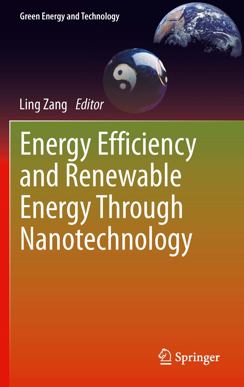 Titlebook: Energy Efficiency and Renewable Energy Through Nanotechnology; Ling Zang Book 2011 Springer-Verlag London Limited 2011 Energy Efficiency.M Titlebook: Energy Efficiency and Renewable Energy Through Nanotechnology; Ling Zang Book 2011 Springer-Verlag London Limited 2011 Energy Efficiency.M