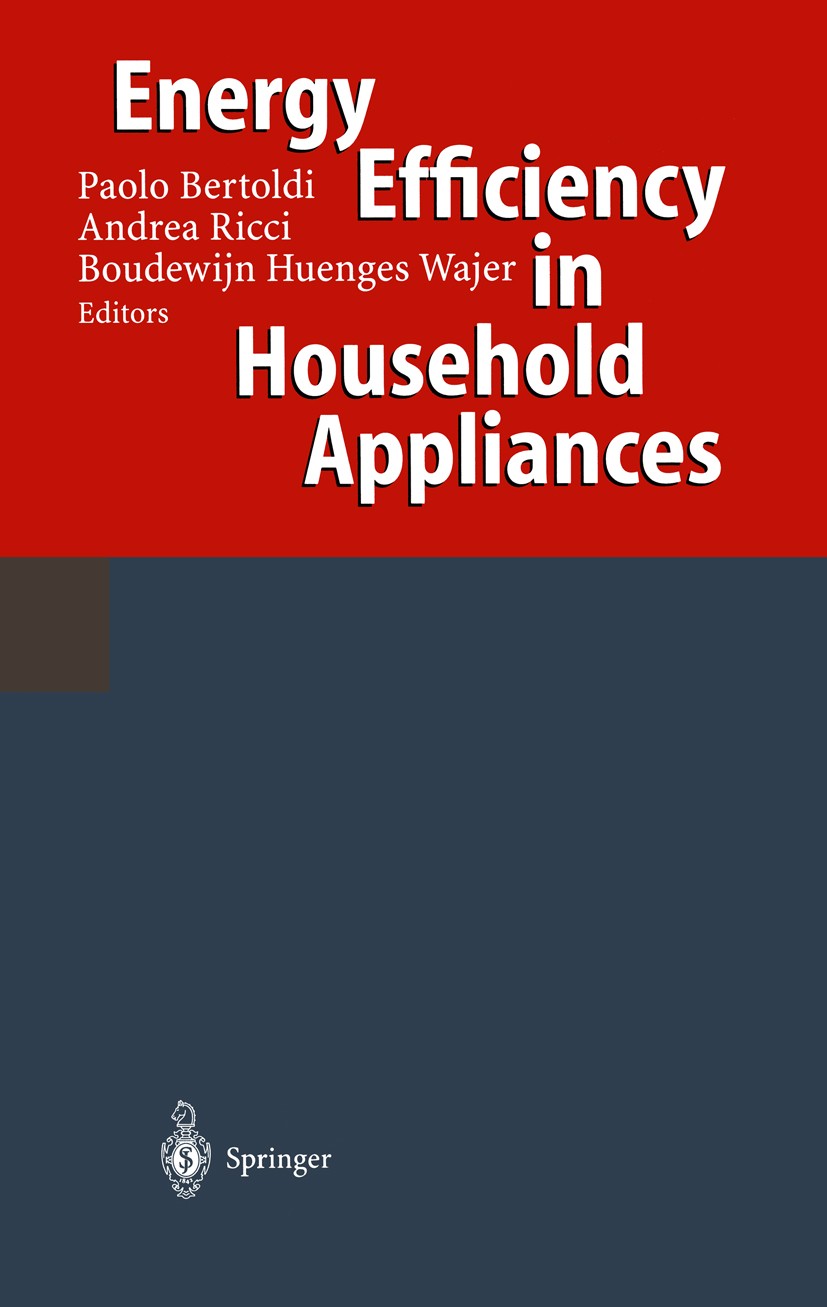 Titlebook: Energy Efficiency in Household Appliances; Proceedings of the F Paolo Bertoldi,Andrea Ricci,Boudewijn Huenges Waje Conference proceedings 1 Titlebook: Energy Efficiency in Household Appliances; Proceedings of the F Paolo Bertoldi,Andrea Ricci,Boudewijn Huenges Waje Conference proceedings 1