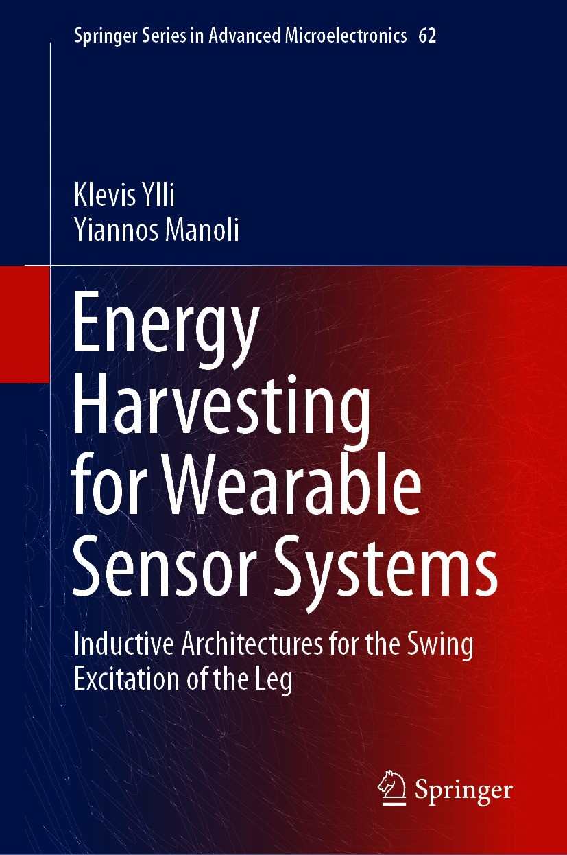 Titlebook: Energy Harvesting for Wearable Sensor Systems; Inductive Architectu Klevis Ylli,Yiannos Manoli Book 2021 Springer Nature Singapore Pte Ltd. Titlebook: Energy Harvesting for Wearable Sensor Systems; Inductive Architectu Klevis Ylli,Yiannos Manoli Book 2021 Springer Nature Singapore Pte Ltd.