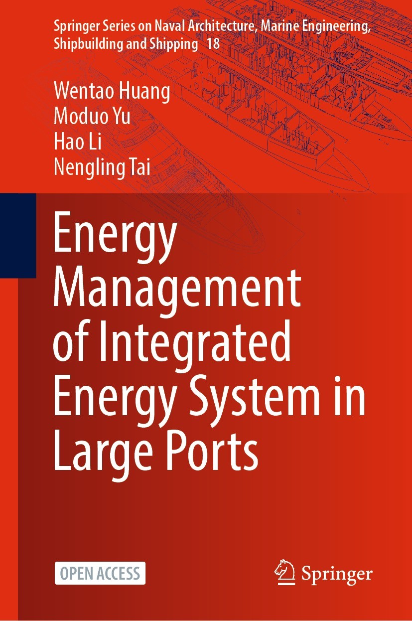 Titlebook: Energy Management of Integrated Energy System in Large Ports; Wentao Huang,Moduo Yu,Nengling Tai Book‘‘‘‘‘‘‘‘ 2023 The Editor(s) (if appli Titlebook: Energy Management of Integrated Energy System in Large Ports; Wentao Huang,Moduo Yu,Nengling Tai Book‘‘‘‘‘‘‘‘ 2023 The Editor(s) (if appli