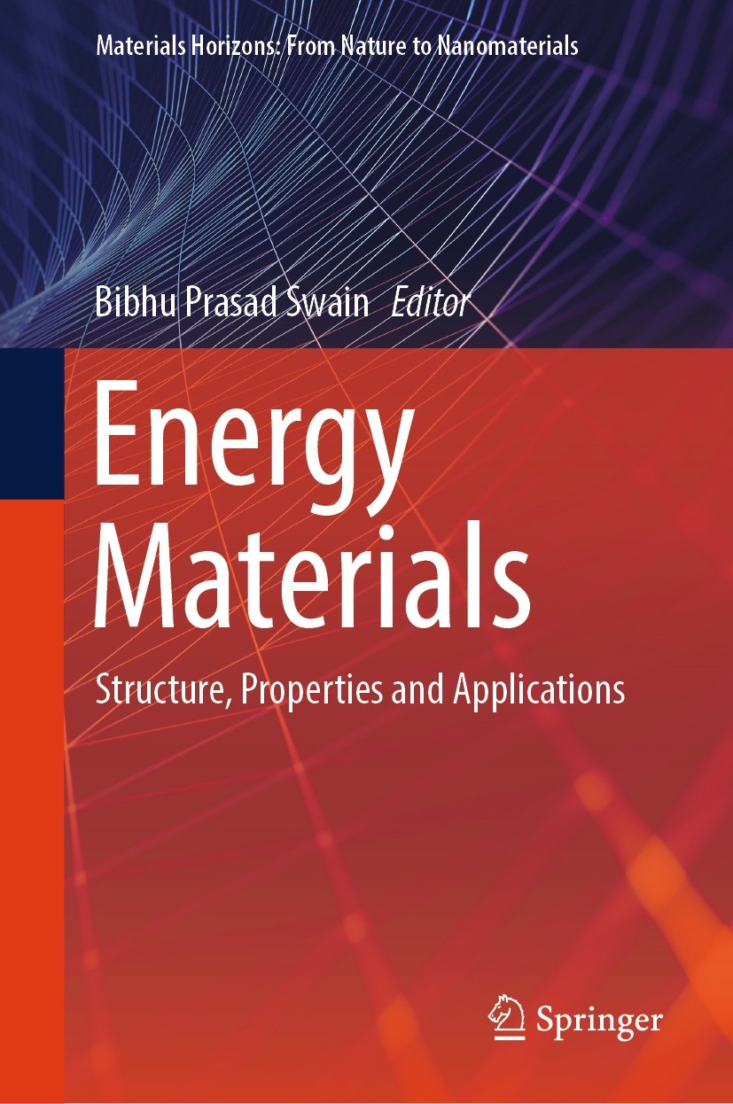 Titlebook: Energy Materials; Structure, Propertie Bibhu Prasad Swain Book 2023 The Editor(s) (if applicable) and The Author(s), under exclusive licens Titlebook: Energy Materials; Structure, Propertie Bibhu Prasad Swain Book 2023 The Editor(s) (if applicable) and The Author(s), under exclusive licens