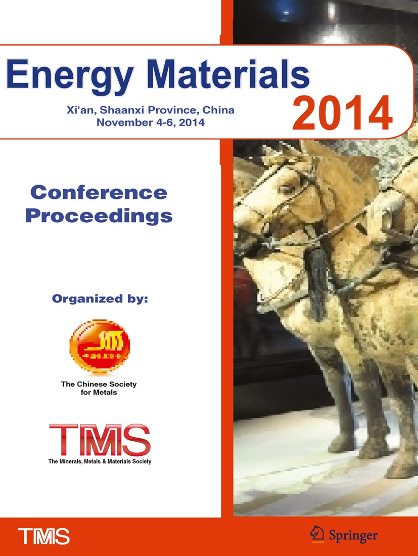 Titlebook: Energy Materials 2014; Conference Proceedin The Chinese Society for Metals (CSM) and The Miner Conference proceedings 2016 The Minerals, Me Titlebook: Energy Materials 2014; Conference Proceedin The Chinese Society for Metals (CSM) and The Miner Conference proceedings 2016 The Minerals, Me
