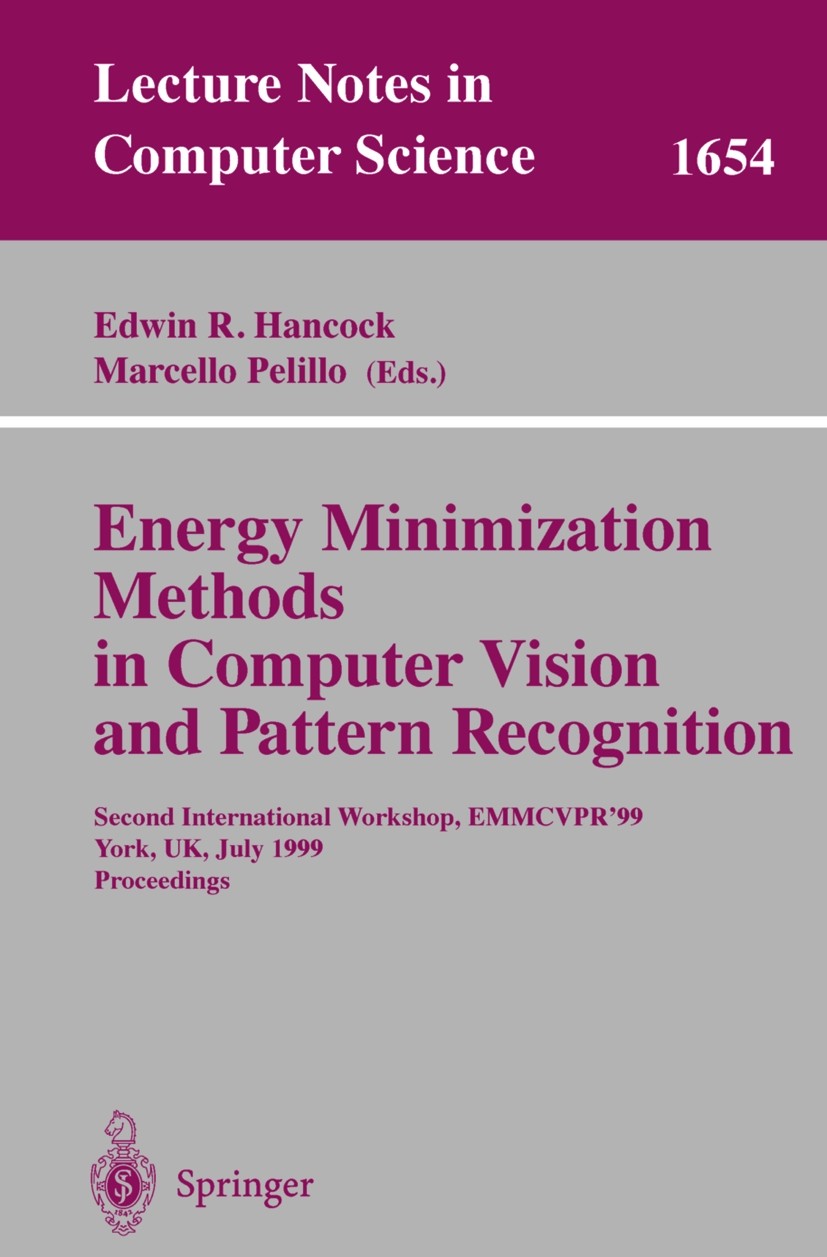 Titlebook: Energy Minimization Methods in Computer Vision and Pattern Recognition; Second International Edwin R. Hancock,Marcello Pelillo Conference p Titlebook: Energy Minimization Methods in Computer Vision and Pattern Recognition; Second International Edwin R. Hancock,Marcello Pelillo Conference p