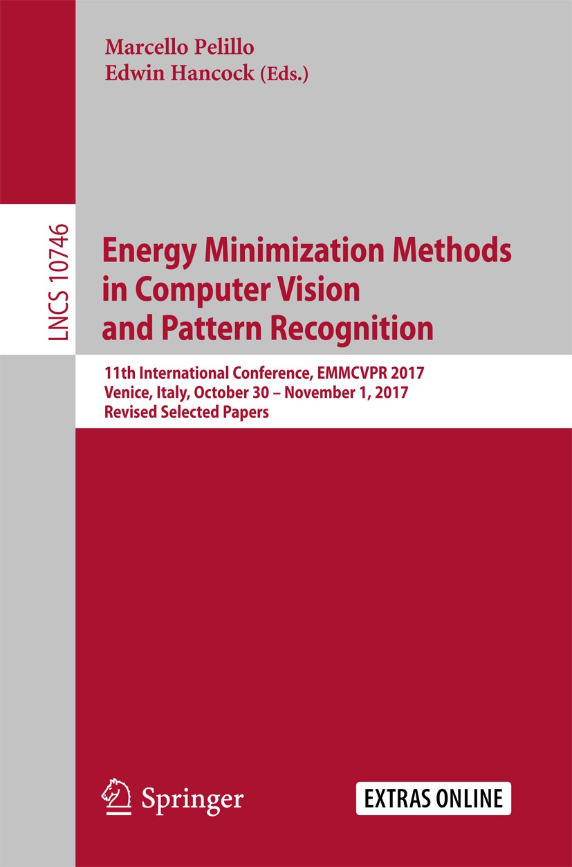 Titlebook: Energy Minimization Methods in Computer Vision and Pattern Recognition; 11th International C Marcello Pelillo,Edwin Hancock Conference proc Titlebook: Energy Minimization Methods in Computer Vision and Pattern Recognition; 11th International C Marcello Pelillo,Edwin Hancock Conference proc