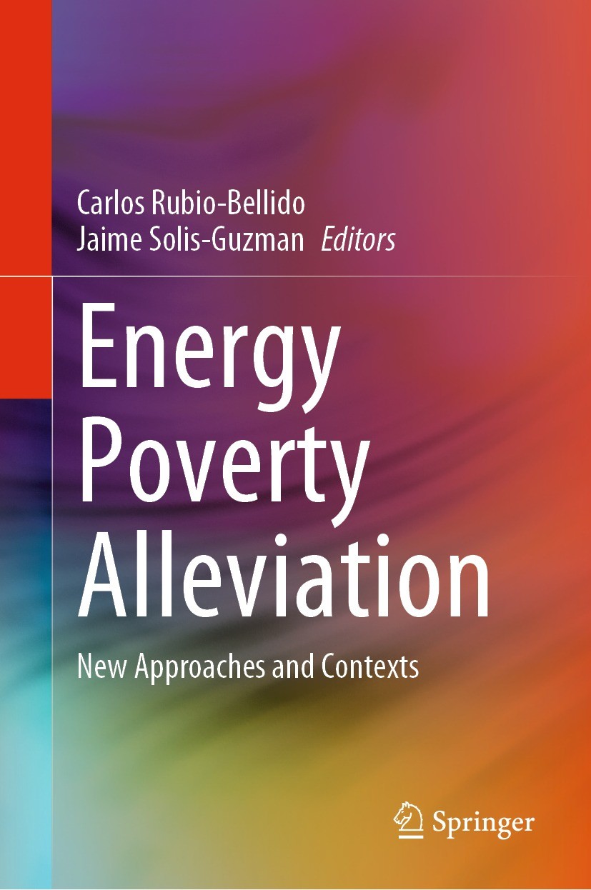 Titlebook: Energy Poverty Alleviation; New Approaches and C Carlos Rubio-Bellido,Jaime Solis-Guzman Book 2022 The Editor(s) (if applicable) and The Au Titlebook: Energy Poverty Alleviation; New Approaches and C Carlos Rubio-Bellido,Jaime Solis-Guzman Book 2022 The Editor(s) (if applicable) and The Au