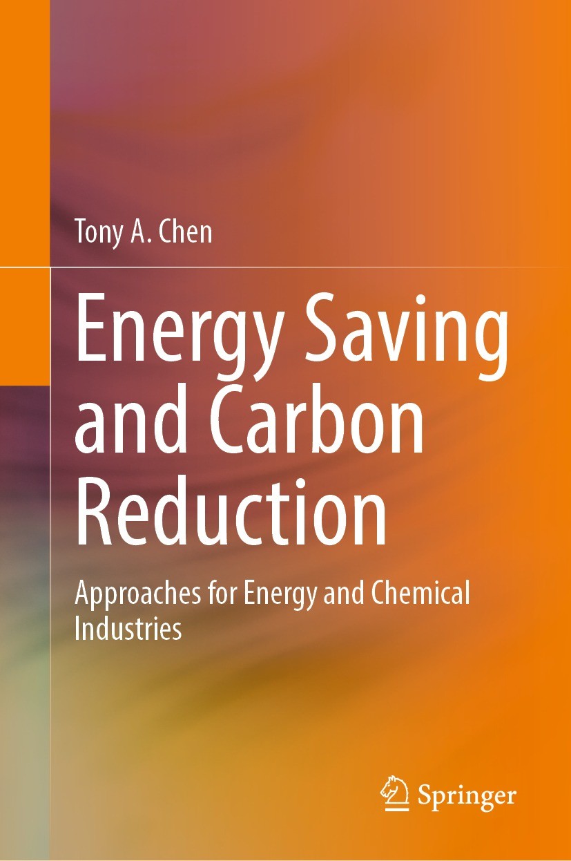 Titlebook: Energy Saving and Carbon Reduction; Approaches for Energ Tony A. Chen Book 2022 The Editor(s) (if applicable) and The Author(s), under excl Titlebook: Energy Saving and Carbon Reduction; Approaches for Energ Tony A. Chen Book 2022 The Editor(s) (if applicable) and The Author(s), under excl