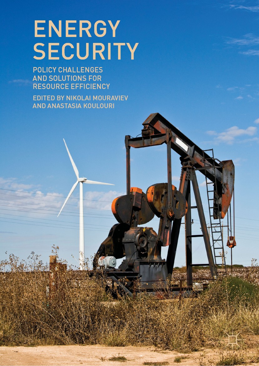 Titlebook: Energy Security; Policy Challenges an Nikolai Mouraviev,Anastasia Koulouri Book 2019 The Editor(s) (if applicable) and The Author(s), under Titlebook: Energy Security; Policy Challenges an Nikolai Mouraviev,Anastasia Koulouri Book 2019 The Editor(s) (if applicable) and The Author(s), under