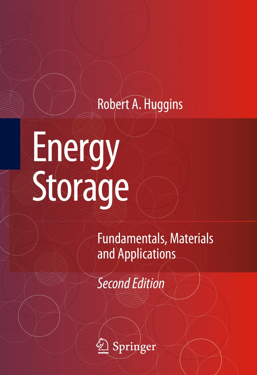 Titlebook: Energy Storage; Fundamentals, Materi Robert Huggins Textbook 2016Latest edition Springer International Publishing Switzerland 2016 Electroc Titlebook: Energy Storage; Fundamentals, Materi Robert Huggins Textbook 2016Latest edition Springer International Publishing Switzerland 2016 Electroc