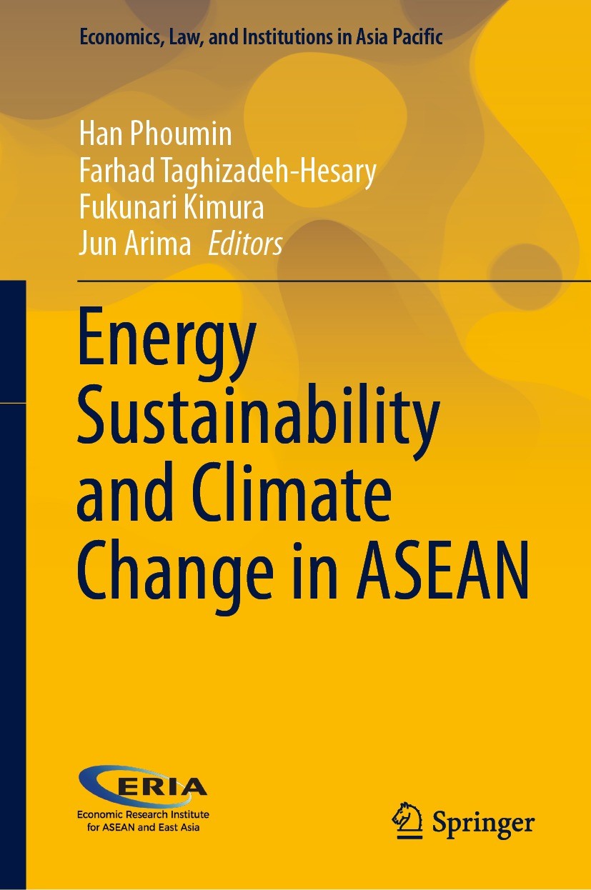 Titlebook: Energy Sustainability and Climate Change in ASEAN; Han Phoumin,Farhad Taghizadeh-Hesary,Jun Arima Book 2021 ERIA 2021 Climate Change.Energ Titlebook: Energy Sustainability and Climate Change in ASEAN; Han Phoumin,Farhad Taghizadeh-Hesary,Jun Arima Book 2021 ERIA 2021 Climate Change.Energ