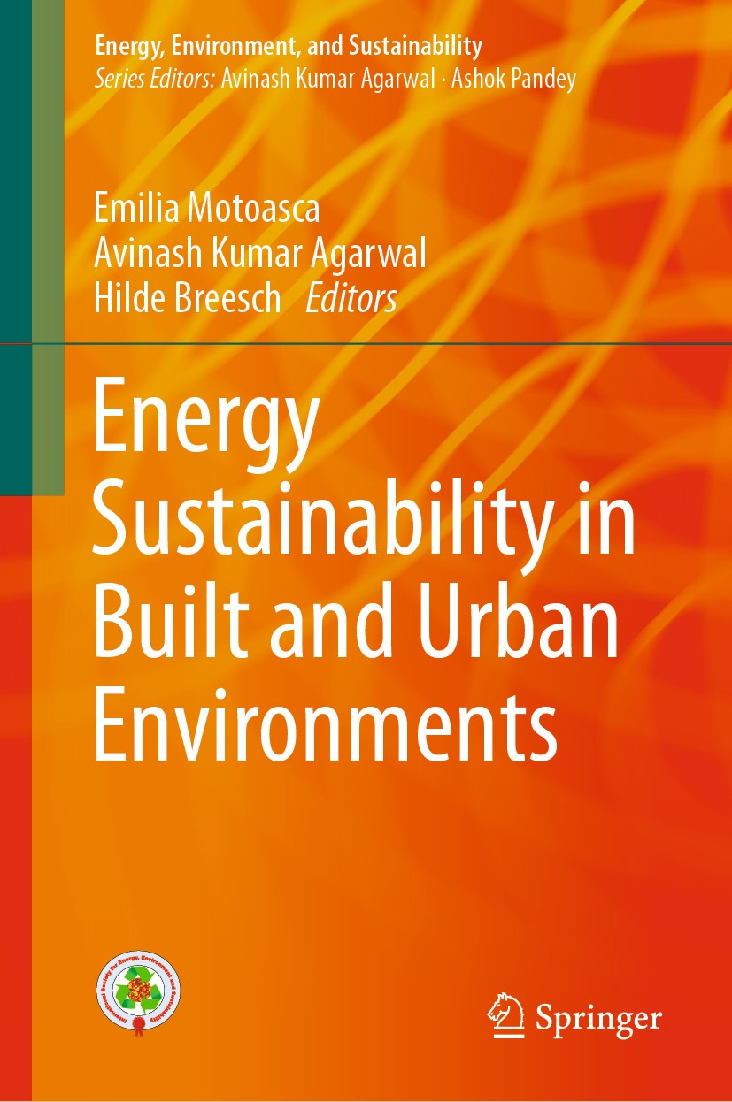 Titlebook: Energy Sustainability in Built and Urban Environments; Emilia Motoasca,Avinash Kumar Agarwal,Hilde Breesc Book 2019 Springer Nature Singap Titlebook: Energy Sustainability in Built and Urban Environments; Emilia Motoasca,Avinash Kumar Agarwal,Hilde Breesc Book 2019 Springer Nature Singap