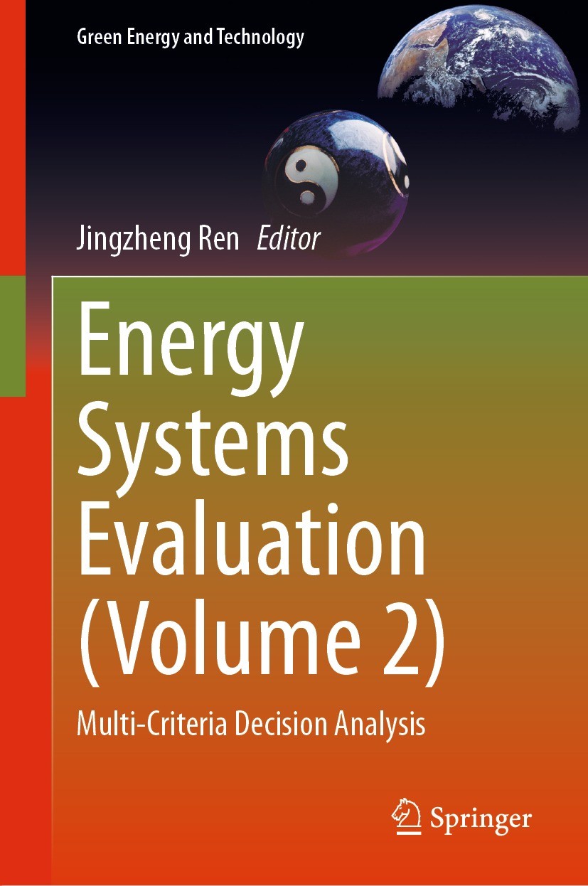 Titlebook: Energy Systems Evaluation (Volume 2); Multi-Criteria Decis Jingzheng Ren Conference proceedings 2021 The Editor(s) (if applicable) and The Titlebook: Energy Systems Evaluation (Volume 2); Multi-Criteria Decis Jingzheng Ren Conference proceedings 2021 The Editor(s) (if applicable) and The