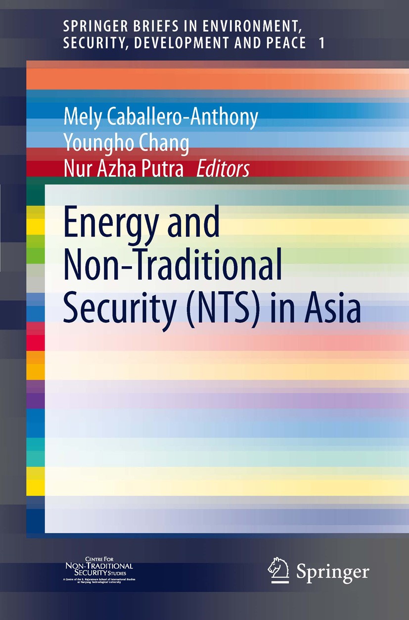 Titlebook: Energy and Non-Traditional Security (NTS) in Asia; Mely Caballero-Anthony,Youngho Chang,Nur Azha Putr Book 2012 The Author(s) 2012 East As Titlebook: Energy and Non-Traditional Security (NTS) in Asia; Mely Caballero-Anthony,Youngho Chang,Nur Azha Putr Book 2012 The Author(s) 2012 East As