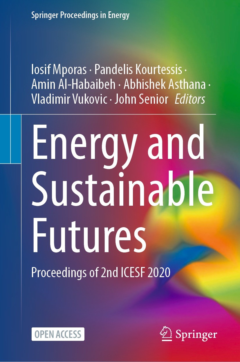 Titlebook: Energy and Sustainable Futures; Proceedings of 2nd I Iosif Mporas,Pandelis Kourtessis,John Senior Conference proceedings‘‘‘‘‘‘‘‘ 2021 The E Titlebook: Energy and Sustainable Futures; Proceedings of 2nd I Iosif Mporas,Pandelis Kourtessis,John Senior Conference proceedings‘‘‘‘‘‘‘‘ 2021 The E