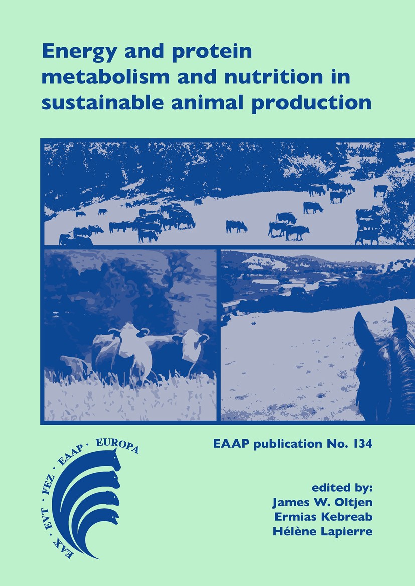 Titlebook: Energy and protein metabolism and nutrition in sustainable animal production; James W. Oltjen,Ermias Kebreab,Hélène Lapierre Book 2013 Wag Titlebook: Energy and protein metabolism and nutrition in sustainable animal production; James W. Oltjen,Ermias Kebreab,Hélène Lapierre Book 2013 Wag