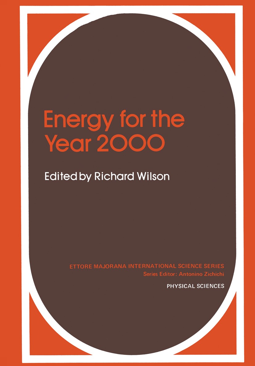 Titlebook: Energy for the Year 2000; Richard Wilson Book 1980 Plenum Press, New York 1980 coal.crystal.energy.energy conversion.energy policy.fuel.fu Titlebook: Energy for the Year 2000; Richard Wilson Book 1980 Plenum Press, New York 1980 coal.crystal.energy.energy conversion.energy policy.fuel.fu
