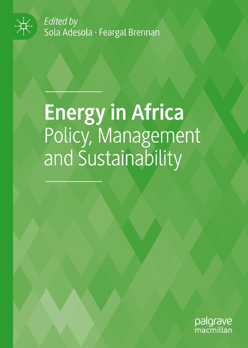 Titlebook: Energy in Africa; Policy, Management a Sola Adesola,Feargal Brennan Book 2019 The Editor(s) (if applicable) and The Author(s) 2019 energy p Titlebook: Energy in Africa; Policy, Management a Sola Adesola,Feargal Brennan Book 2019 The Editor(s) (if applicable) and The Author(s) 2019 energy p