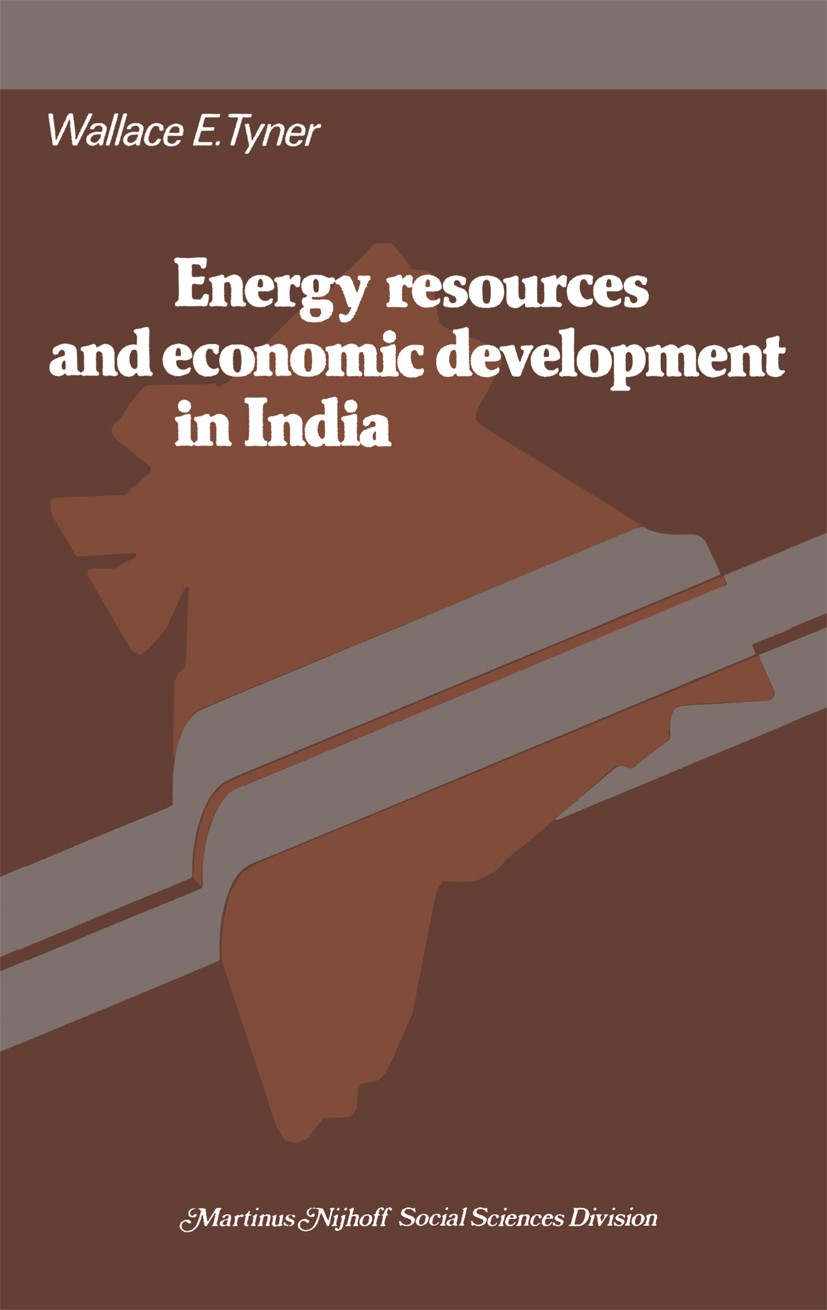Titlebook: Energy resources and economic development in India; Wallace Edward Tyner Book 1978 H. E. Stenfert Kroese B.V., Leiden 1978 Investment.alte Titlebook: Energy resources and economic development in India; Wallace Edward Tyner Book 1978 H. E. Stenfert Kroese B.V., Leiden 1978 Investment.alte