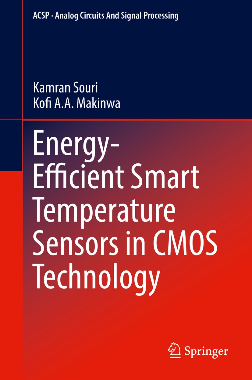 Titlebook: Energy-Efficient Smart Temperature Sensors in CMOS Technology; Kamran Souri,Kofi A.A. Makinwa Book 2018 Springer International Publishing Titlebook: Energy-Efficient Smart Temperature Sensors in CMOS Technology; Kamran Souri,Kofi A.A. Makinwa Book 2018 Springer International Publishing