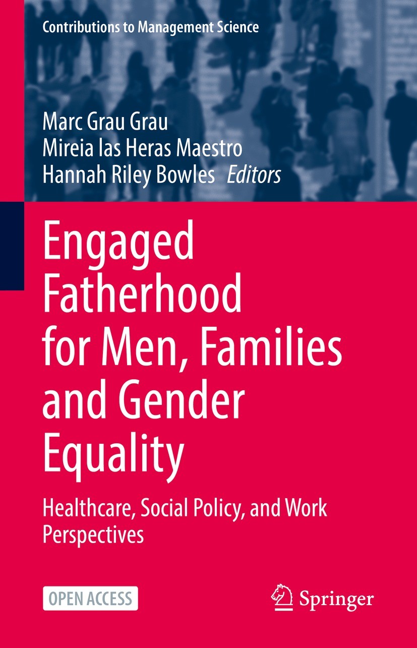 Titlebook: Engaged Fatherhood for Men, Families and Gender Equality; Healthcare, Social P Marc Grau Grau,Mireia las Heras Maestro,Hannah Ril Book‘‘‘‘‘ Titlebook: Engaged Fatherhood for Men, Families and Gender Equality; Healthcare, Social P Marc Grau Grau,Mireia las Heras Maestro,Hannah Ril Book‘‘‘‘‘