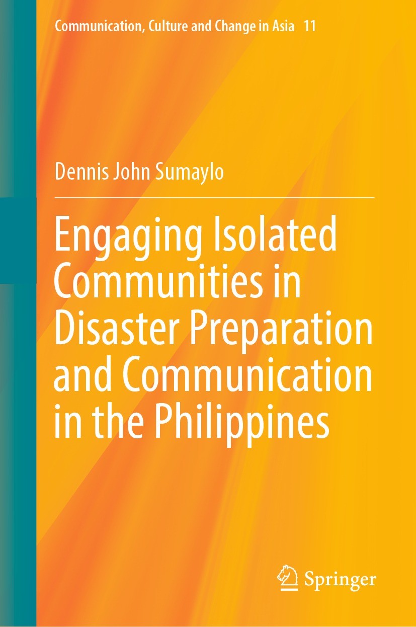 Titlebook: Engaging Isolated Communities in Disaster Preparation and Communication in the Philippines; Dennis John Sumaylo Book 2023 The Editor(s) (i Titlebook: Engaging Isolated Communities in Disaster Preparation and Communication in the Philippines; Dennis John Sumaylo Book 2023 The Editor(s) (i
