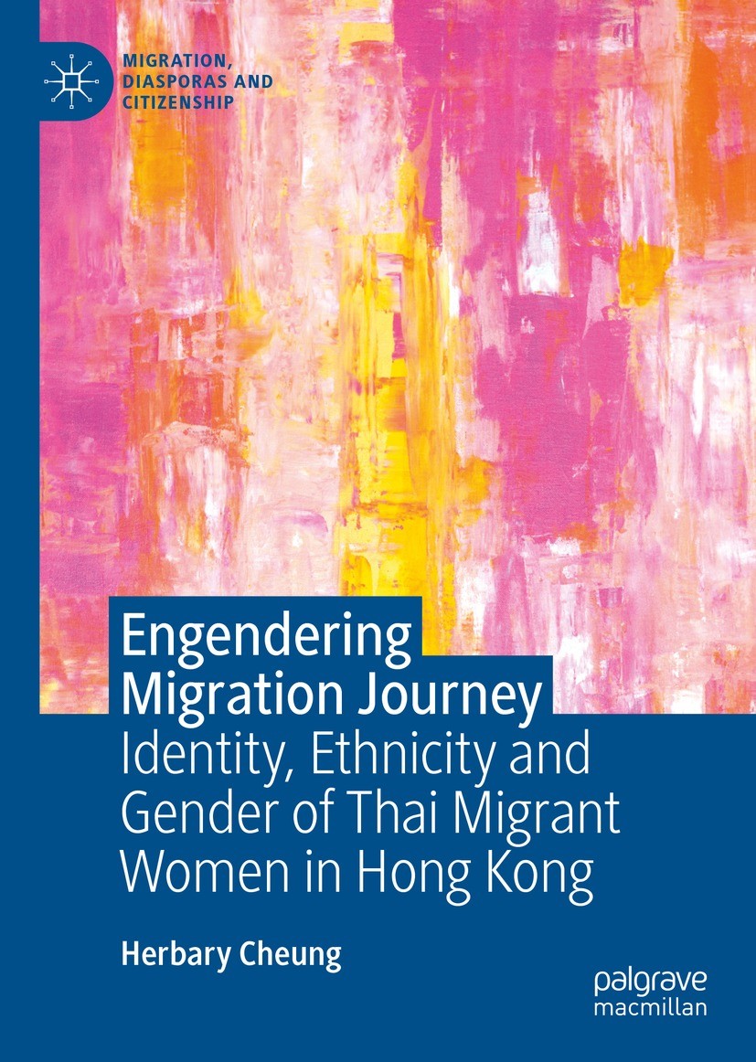 Titlebook: Engendering Migration Journey; Identity, Ethnicity Herbary Cheung Book 2022 The Editor(s) (if applicable) and The Author(s), under exclusi Titlebook: Engendering Migration Journey; Identity, Ethnicity Herbary Cheung Book 2022 The Editor(s) (if applicable) and The Author(s), under exclusi