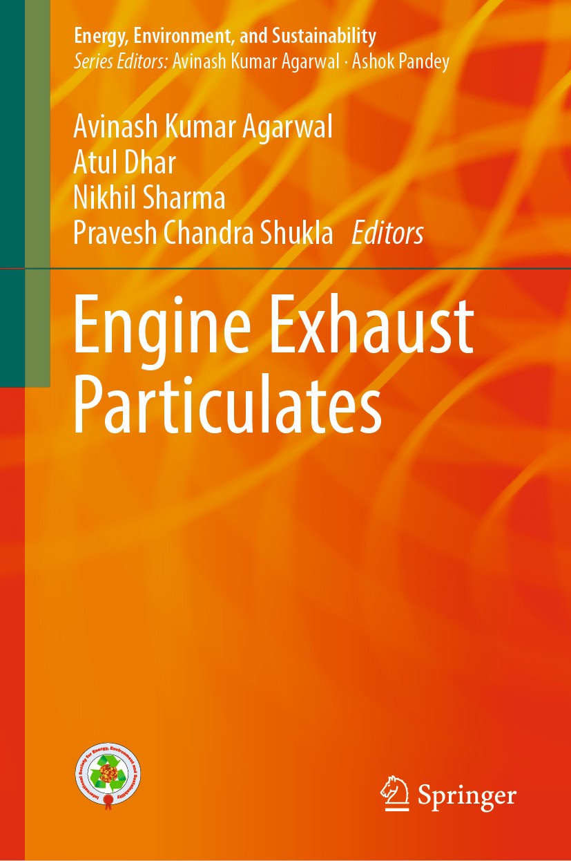 Titlebook: Engine Exhaust Particulates; Avinash Kumar Agarwal,Atul Dhar,Pravesh Chandra Sh Book 2019 Springer Nature Singapore Pte Ltd. 2019 Gasoline Titlebook: Engine Exhaust Particulates; Avinash Kumar Agarwal,Atul Dhar,Pravesh Chandra Sh Book 2019 Springer Nature Singapore Pte Ltd. 2019 Gasoline