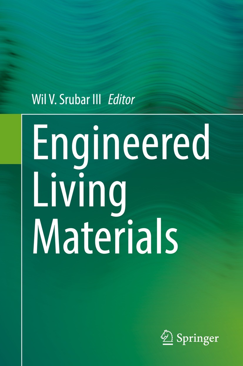 Titlebook: Engineered Living Materials; Wil V. Srubar III Book 2022 The Editor(s) (if applicable) and The Author(s), under exclusive license to Sprin Titlebook: Engineered Living Materials; Wil V. Srubar III Book 2022 The Editor(s) (if applicable) and The Author(s), under exclusive license to Sprin