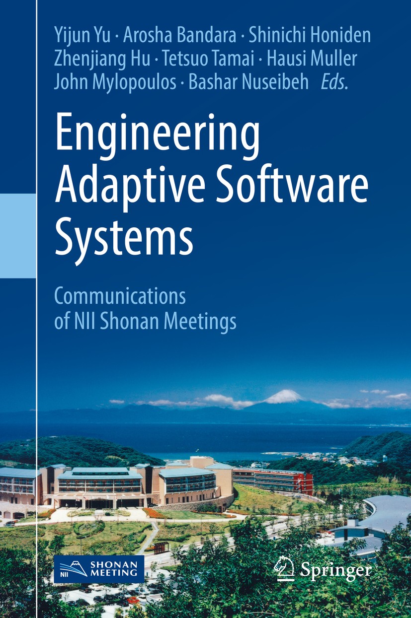 Titlebook: Engineering Adaptive Software Systems; Communications of NI Yijun Yu,Arosha Bandara,Bashar Nuseibeh Book 2019 Springer Nature Singapore Pte Titlebook: Engineering Adaptive Software Systems; Communications of NI Yijun Yu,Arosha Bandara,Bashar Nuseibeh Book 2019 Springer Nature Singapore Pte